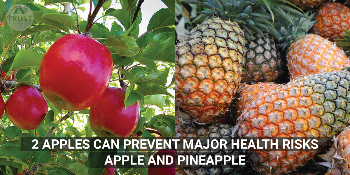 2 Apples can prevent major health risks - Apple and Pineapple