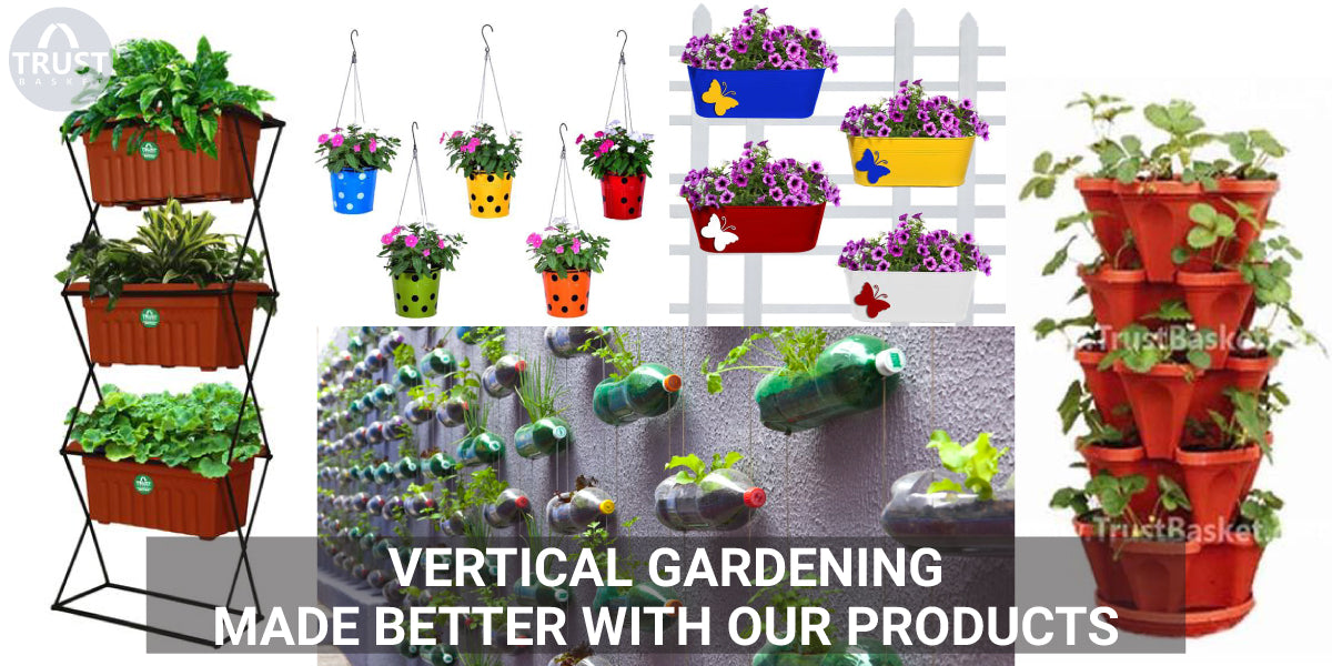 Vertical Gardening made better with our products